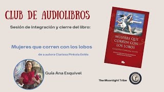 Sesión de cierre e integración Audiolibro Mujeres que corren con los lobos [upl. by Alahc]