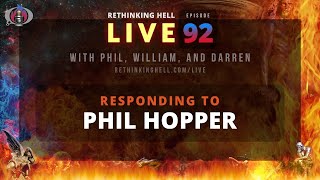 Rethinking Hell Live 092 Responding to Phil Hopper [upl. by Fronniah]