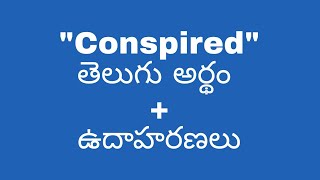 Conspired meaning in telugu with examples  Conspired తెలుగు లో అర్థం meaningintelugu [upl. by Oisacin143]