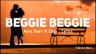 Beggie Beggie  Ayra Starr ft Ckay Acoustic Lyrics [upl. by Notlad376]