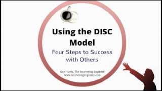 Using The DISC Model Four steps to success with others [upl. by Oelgnaed898]