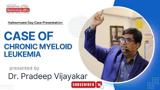 Case of Chronic Myeloid Leukemia  Dr Pradeep Vijayakar  HahnemannDay2024  Predictive Homoeopathy [upl. by Nikolos]