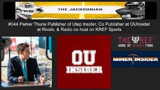 The Jacksonian 044 Parker Thune Co Publisher at OUInsider and host of KREF sports [upl. by Aitnas470]