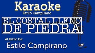 El Costal Lleno De Piedras  KARAOKE  Estilo Campirano [upl. by Harvison951]