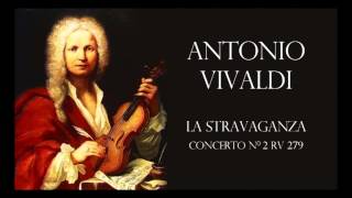 Antonio Vivaldi  La Stravaganza  Concerto n2 RV 279 [upl. by Assirrec13]