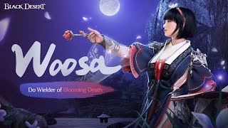 Woosa Do Wielder of Blooming Death  Black Desert [upl. by Hbaruas]