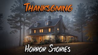 3 Scary TRUE Thanksgiving Horror Stories [upl. by Woolcott911]