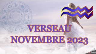 ♒ VERSEAU ♒ NOVEMBRE 2023♒ [upl. by Annehsat]