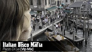 Pazzo Di Lei  Vip Mix  Biagio Antonacci Cover  Venice Italy 🇮🇹 Panorama   Italian Disco Mafia [upl. by Naugal]