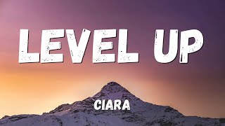 Ciara  Level Up Lyrics [upl. by Nalo]