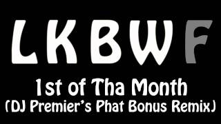 Bone Thugs N Harmony  1st of Tha Month DJ Premiers Phat Bonus Remix [upl. by Garwin]