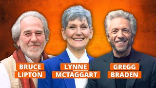 Neue Erkenntnisse der Wissenschaft  Interview von Lynne McTaggart mit Bruce Lipton und Gregg Braden [upl. by Lasyrc]