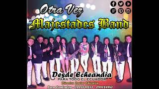 MAJESTADES BAND  MIX DEJAME LLORAR [upl. by Fiorenza]