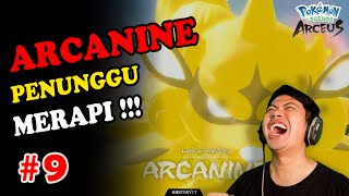 ARCANINE SI PENUNGGU MERAPI  POKEMON LEGEND ARCEUS [upl. by Ollie]