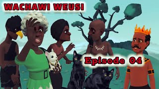 WACHAWI WEUSI Episode 04 [upl. by Sparrow]