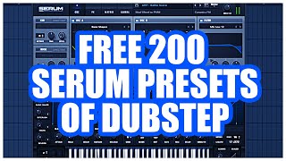 FREE 200 SERUM PRESETS OF DUBSTEP [upl. by Einor724]