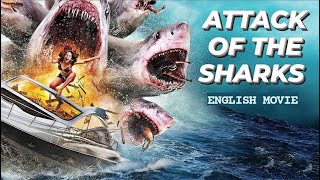 ATTACK OF THE SHARKS  Hollywood English Movie  Superhit Hollywood Horror Action Full Movies HD [upl. by Nemra]