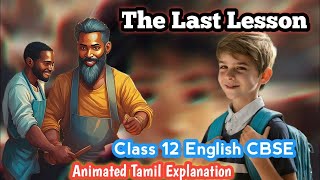 The Last Lesson  Class 12 English CBSE Tamil Animated Clear Explanation English Abaca [upl. by Nnaerb]