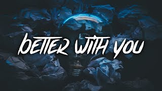 Ollie  Better With You Lyrics  Lyrics Video feat Aleesia [upl. by Hekker]