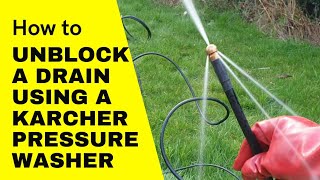 How to unblock a drain using a Karcher pressure washer [upl. by Roman27]