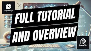 OpusClip Full Tutorial and Overview From Long Form to HighImpact Clips [upl. by Luapleahcim]