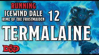 Termalaine – Running Rime of the Frostmaiden 12 [upl. by Sorvats]