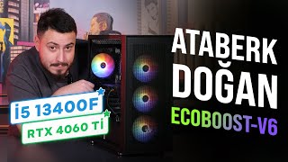 SÜPER KASIMDA ATABERK DOĞAN İLE ECOBOOSTV6  GIGABYTE RTX 4060 Ti  INTEL i5 13400F pcgaming pc [upl. by Elylrac145]