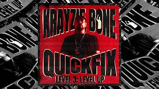 Krayzie Bone  Kray Kray prodProffeny QUICKFIX 3  LEVEL UP [upl. by Cheston]