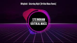 Whigfield  Saturday Night Kritikal Mass Remix [upl. by Obeng]