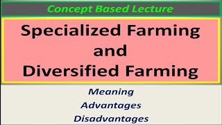 Specialized Farming and Diversified Farming [upl. by Devonna]