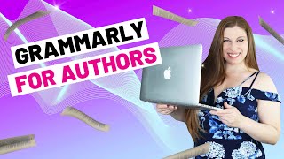 How To Use Grammarly As An Author Is Grammarly Worth It For Writers [upl. by Eliades]