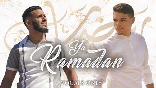 Muad X Firas  Ya Ramadan Vocals Only [upl. by Ahsratal]