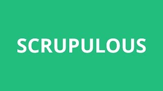 How To Pronounce Scrupulous  Pronunciation Academy [upl. by Eivol515]