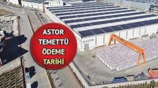 ASTOR ENERJİDEN 5603 TLLİK REKOR NET TEMETTÜ \u001000 BEDELSİZ VE AKILALMAZ YARI BİLANÇO TARİHİ🚀 [upl. by Milda]