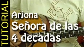 SEÑORA DE LAS CUATRO DECADAS  Arjona  Como tocar Guitarra TUTORIAL [upl. by Hsiekal]