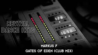 Markus F  Gates Of Eden Club Mix HQ [upl. by Maclay765]