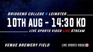 Bridgend College U18s v Leinster U18s [upl. by Hegarty]