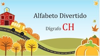 Alfabeto Divertido  Dígrafo CH [upl. by Randie]