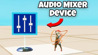 How to you use the Audio Mixer Device in Fortnite Creative [upl. by Alithia]