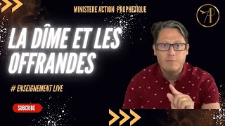 LA DÎME ET LES OFFRANDES  ENSEIGNEMENT LIVE [upl. by Cutler]