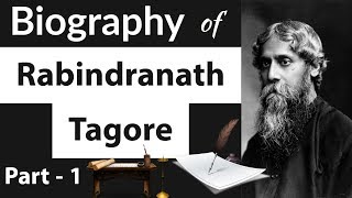 Biography of Rabindranath Tagore Part 1  रबीन्द्रनाथ टैगोरजी का जीवन चरित्र  Nobel Laureate [upl. by Mhoj55]