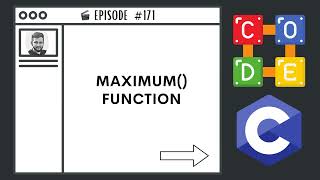 maximum Function  Ep 171  C Programming Language [upl. by Ardnoik]