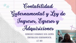 Contabilidad Gubernamental Y Ley de Ingreso Egreso y Adquisiciones [upl. by Noy169]