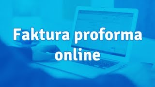 Faktura proforma online  czym jest i jak ją wystawić [upl. by Ettedo]