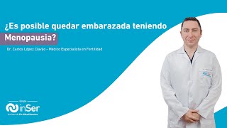 MENOPAUSIA Es posible quedar embarazada teniendo la menopausia [upl. by Rector]