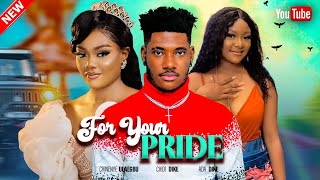 FOR YOUR PRIDE  CHIDI DIKE CHINENYE ULAEGBU amp ADA DIKE  2023 EXCLUSIVE NOLLYWOOD MOVIE [upl. by Yllak177]