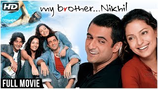 My Brother Nikhil  Full Hindi Movie  Juhi Chawla Dia Mirza Sanjay Suri Victor B  Hindi Movies [upl. by Shalna]