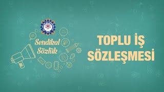 Toplu İş Sözleşmesi [upl. by Salem30]