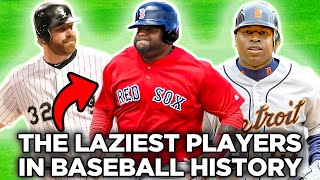 The Laziest Players in Baseball History [upl. by Hayyim159]