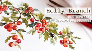 HOLLY BRANCH Step by Step Watercolor Tutorial [upl. by Gertrudis652]